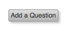 Add a Question Button